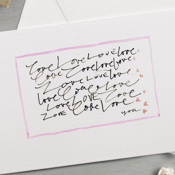 'Love, Love, Love... You' Hand Painted Printed Keepsake Card