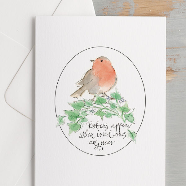 'Robins Appear When Loved Ones Are Near' Card For Loved Ones